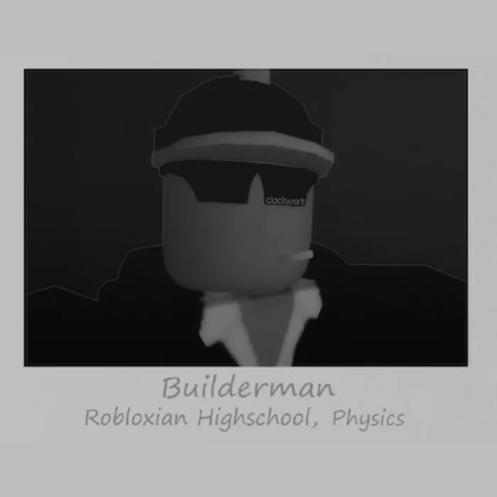 Highschool Builderman