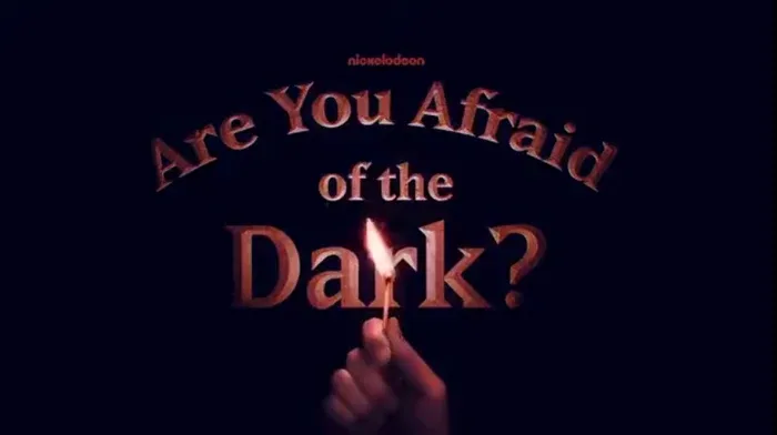 Are You Afraid Of The Dark