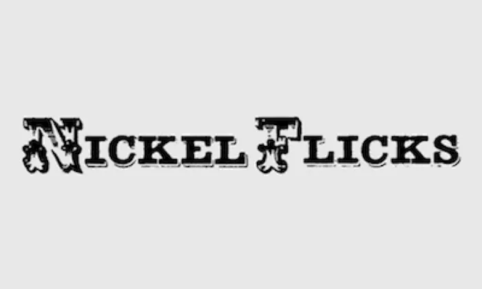 Nickel Flicks